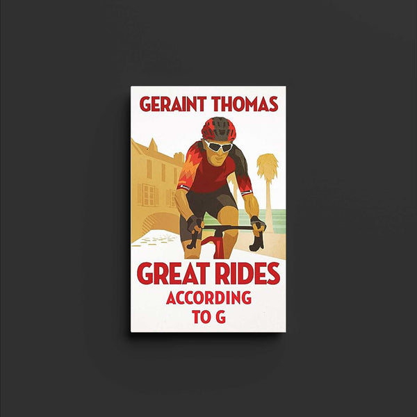 Great Rides According to G - Geraint Thomas